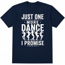 Just One More Dance - Fun Line Dance T-Shirt