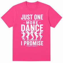 Just One More Dance - Fun Line Dance T-Shirt