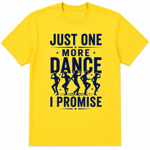 Just One More Dance - Fun Line Dance T-Shirt